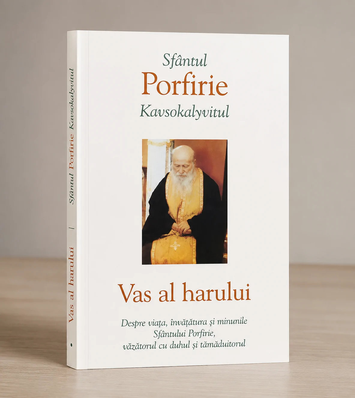 Vas al harului. Despre viața, învățătura și minunile Sfântului Porfirie Kavsocalivitul